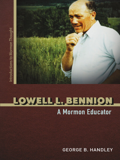 Title details for Lowell L. Bennion by George B. Handley - Available